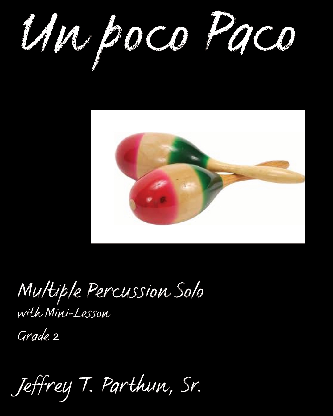 UN POCO PACO: Multiple Percussion Solo