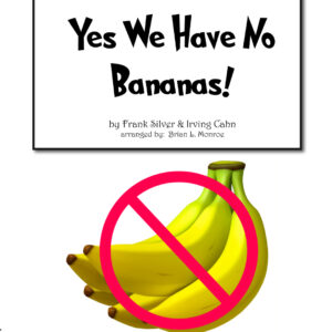 YES WE HAVE NO BANANAS!