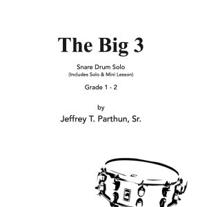 THE BIG THREE - Snare Drum Solo - Grade 1-2