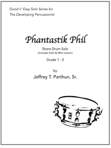 PHANTASTIK PHIL - Snare Drum Solo - Grade 1-2