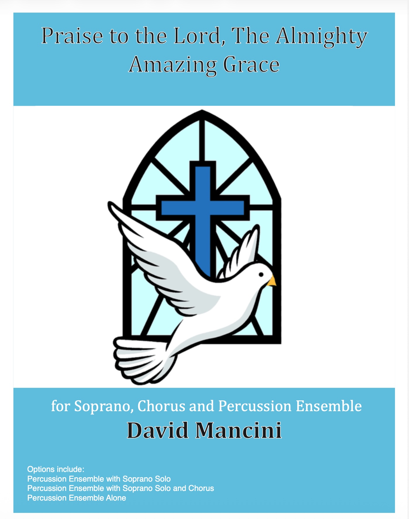 PRAISE TO THE LORD THE ALMIGHTY/AMAZING GRACE